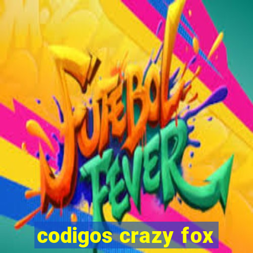 codigos crazy fox